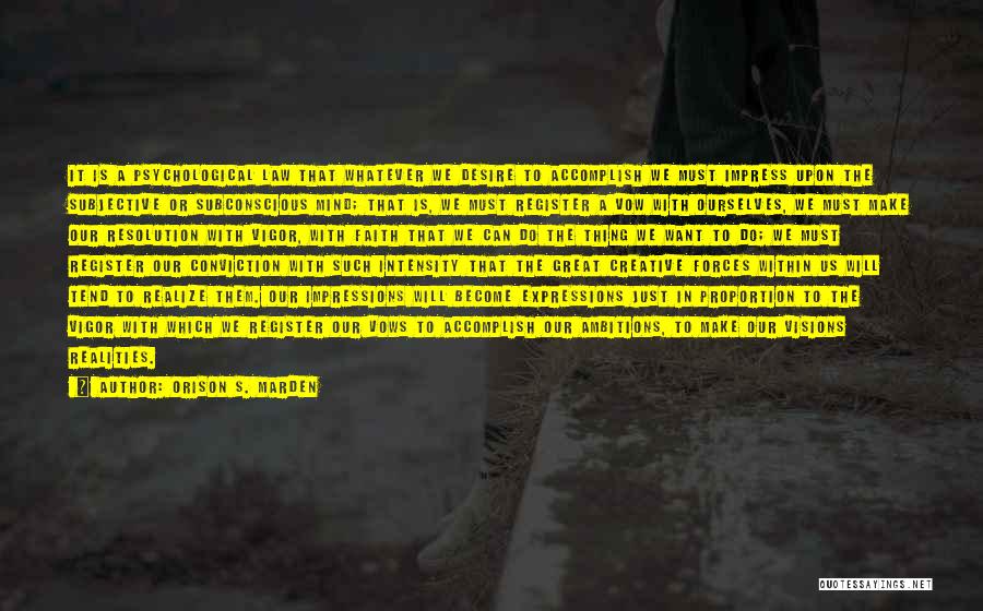 Impressions Quotes By Orison S. Marden Impressions Quotes By Orison S. Marden
