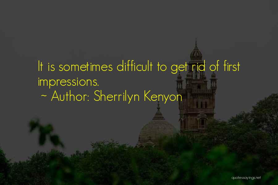 Impressions Quotes By Sherrilyn Kenyon