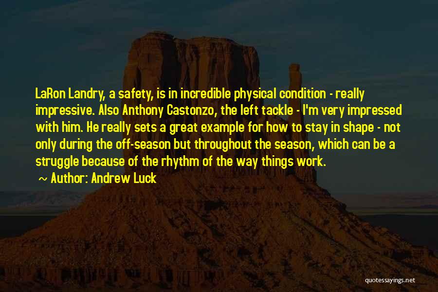Impressive Things Quotes By Andrew Luck