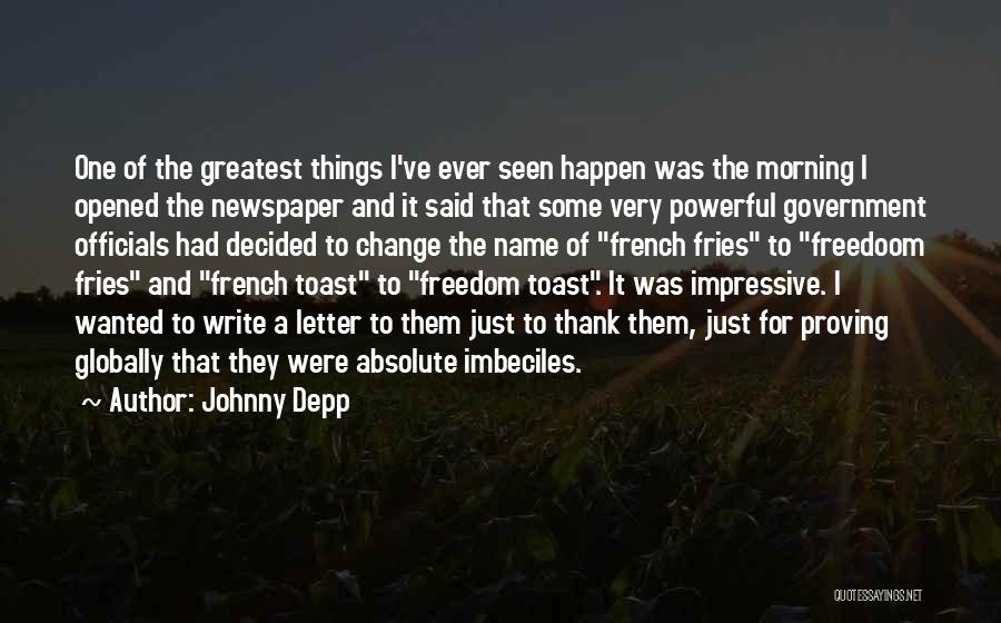 Impressive Things Quotes By Johnny Depp