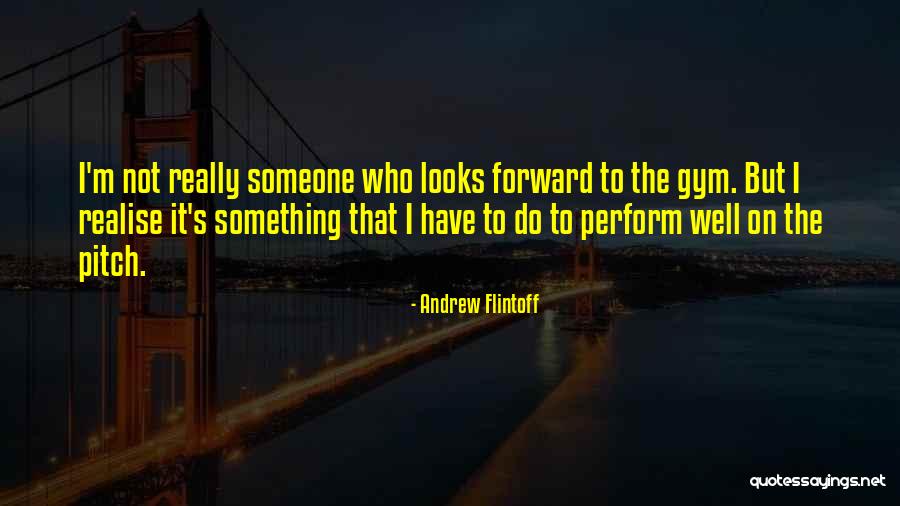 Imprevistos Significado Quotes By Andrew Flintoff Imprevistos Significado Quotes By Andrew Flintoff