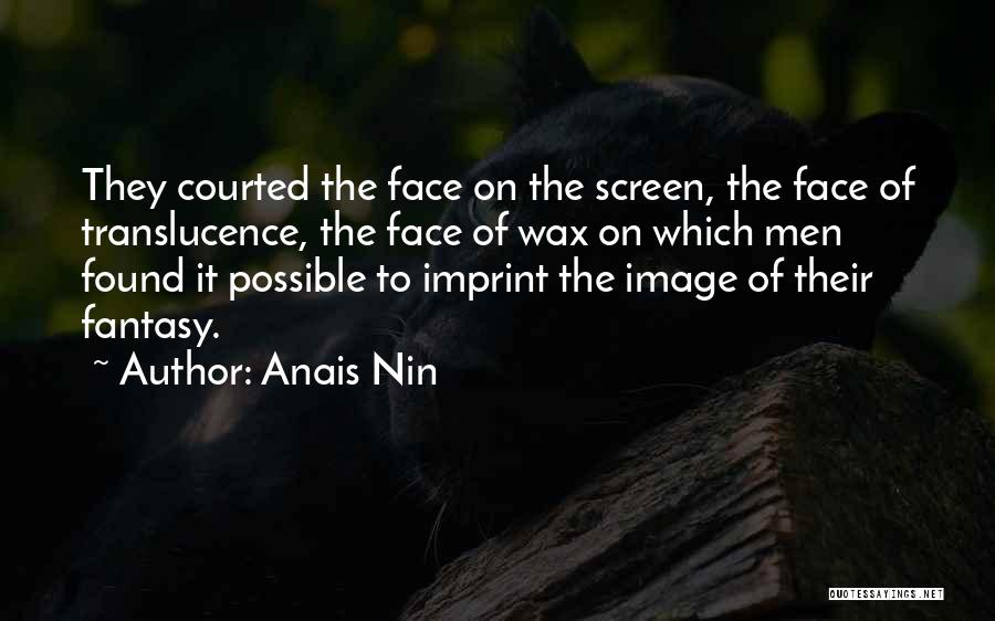 Imprint Quotes By Anais Nin
