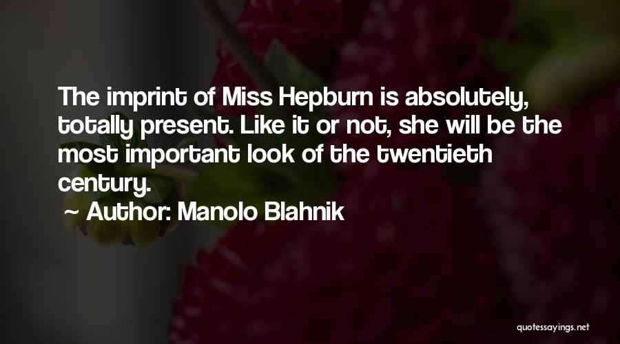 Imprint Quotes By Manolo Blahnik