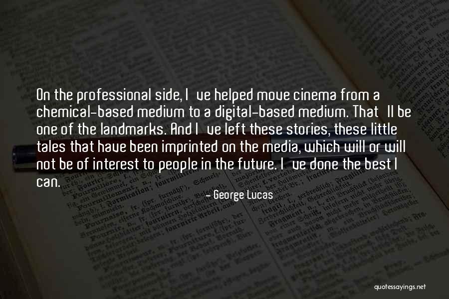 Imprinted Quotes By George Lucas Imprinted Quotes By George Lucas