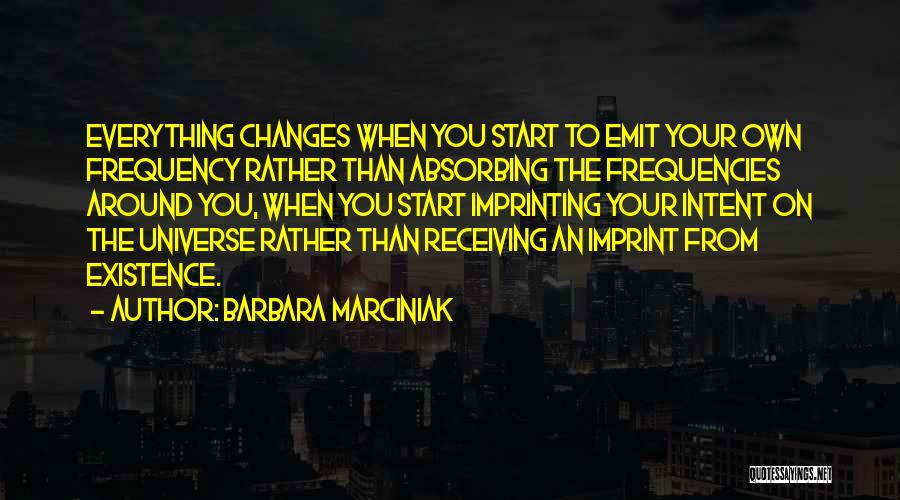 Imprinting Quotes By Barbara Marciniak