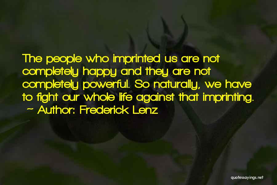 Imprinting Quotes By Frederick Lenz