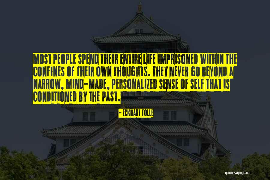 Imprisoned Mind Quotes By Eckhart Tolle Imprisoned Mind Quotes By Eckhart Tolle