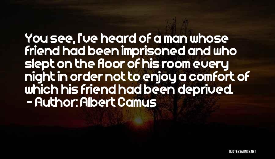 Imprisoned Quotes By Albert Camus