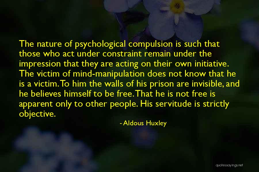 Imprisoned Quotes By Aldous Huxley