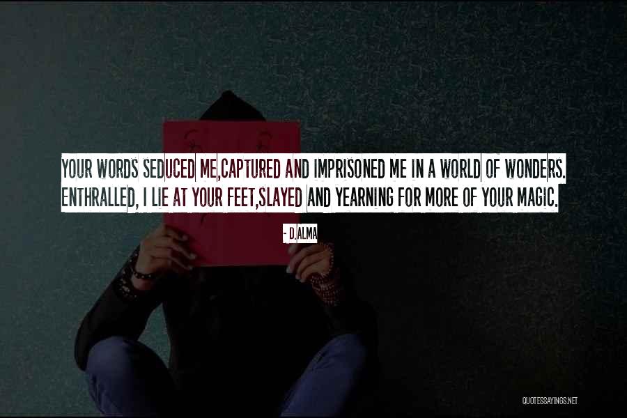 Imprisoned Quotes By D.Alma Imprisoned Quotes By D.Alma