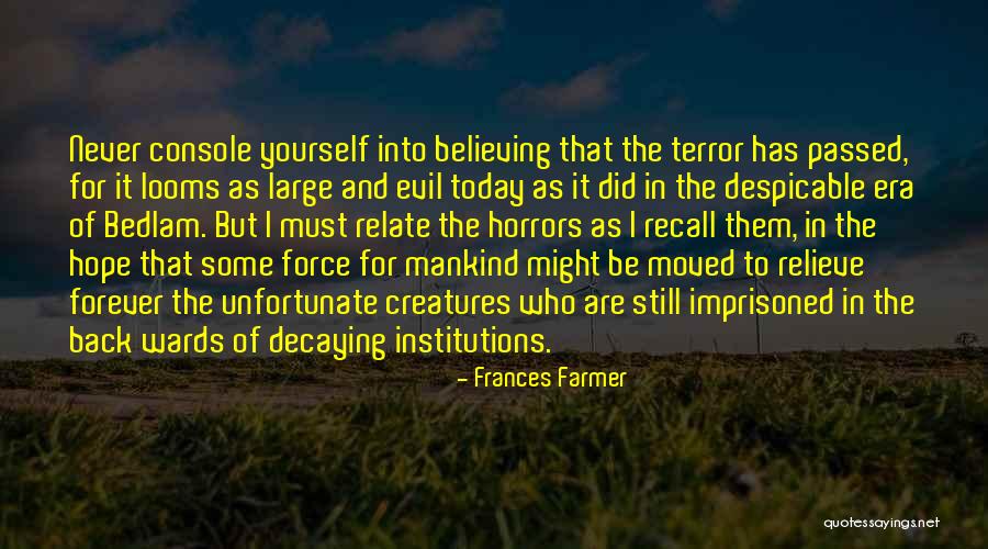 Imprisoned Quotes By Frances Farmer