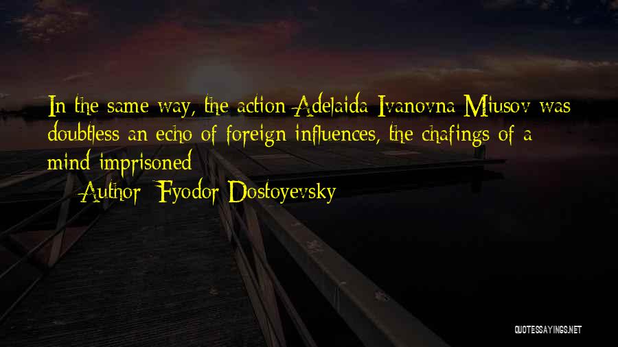 Imprisoned Quotes By Fyodor Dostoyevsky