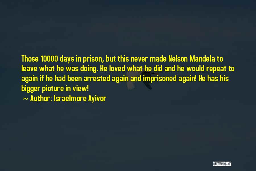 Imprisoned Quotes By Israelmore Ayivor