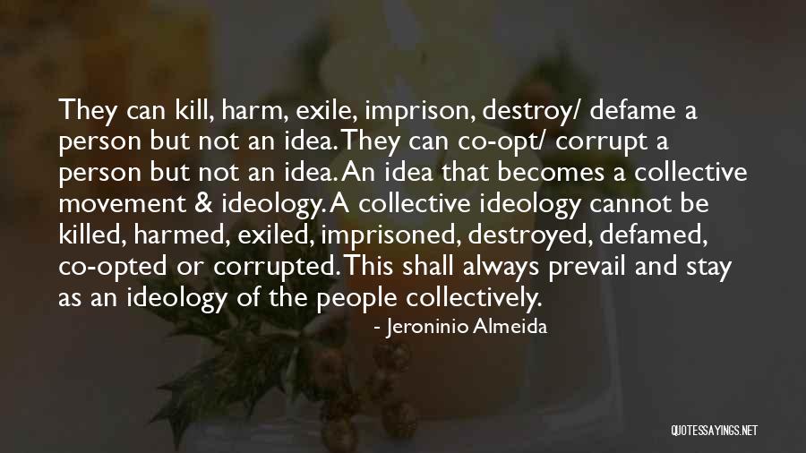 Imprisoned Quotes By Jeroninio Almeida