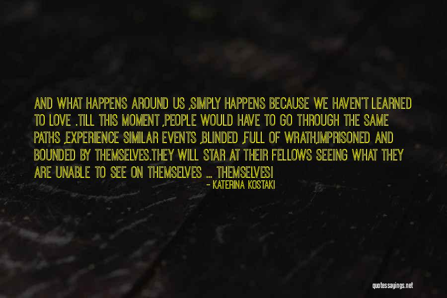 Imprisoned Quotes By Katerina Kostaki Imprisoned Quotes By Katerina Kostaki