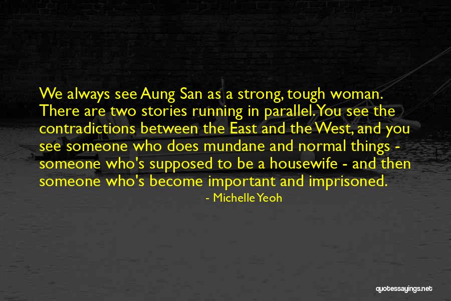 Imprisoned Quotes By Michelle Yeoh Imprisoned Quotes By Michelle Yeoh