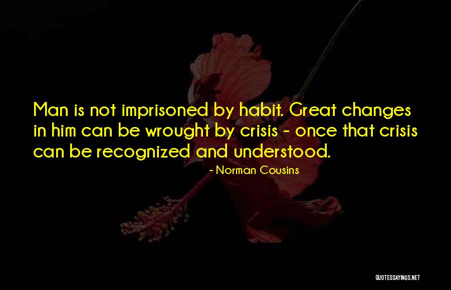 Imprisoned Quotes By Norman Cousins Imprisoned Quotes By Norman Cousins