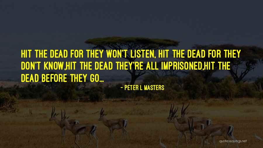 Imprisoned Quotes By Peter L Masters