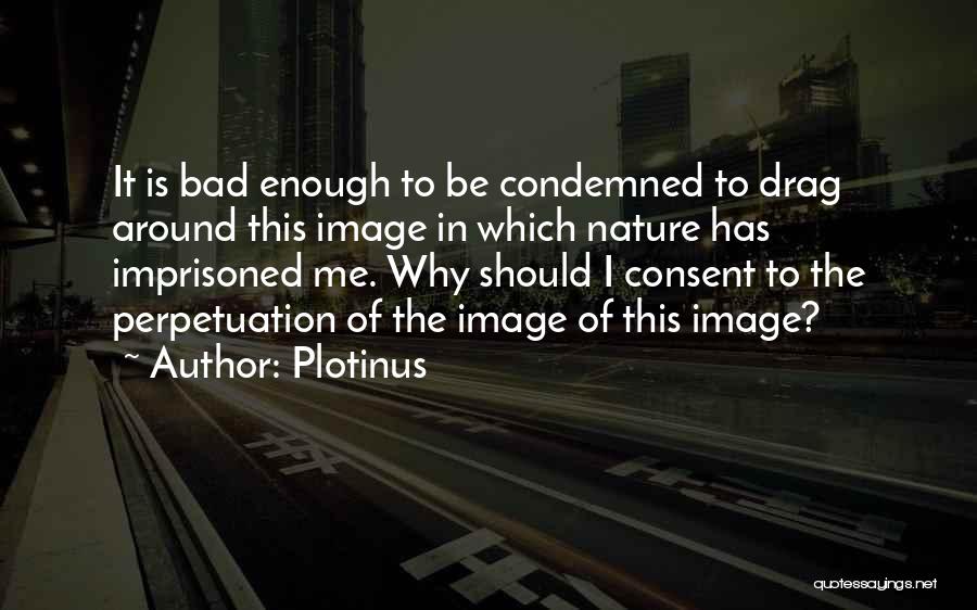 Imprisoned Quotes By Plotinus