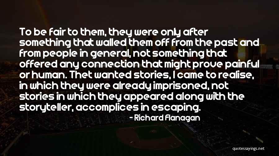Imprisoned Quotes By Richard Flanagan Imprisoned Quotes By Richard Flanagan