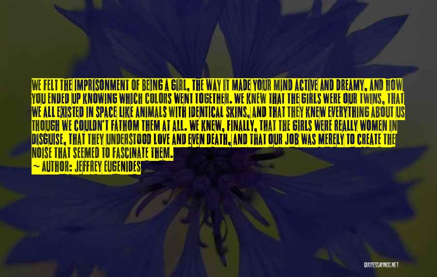 Imprisonment Of The Mind Quotes By Jeffrey Eugenides
