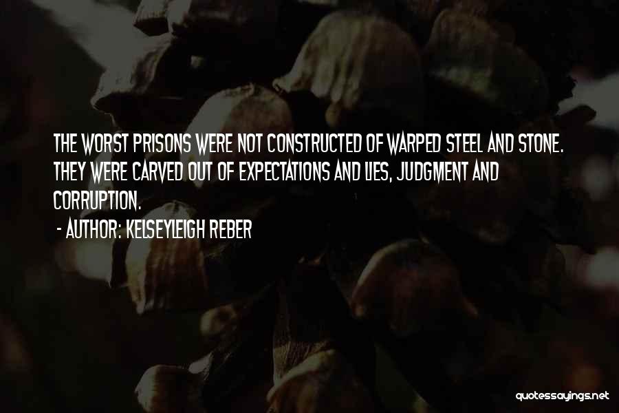 Imprisonment Of The Mind Quotes By Kelseyleigh Reber