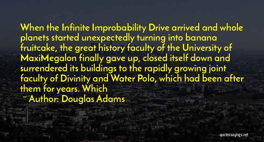 Improbability Drive Quotes By Douglas Adams