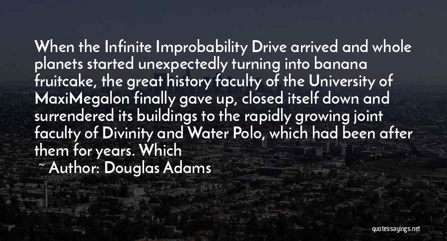 Improbability Quotes By Douglas Adams