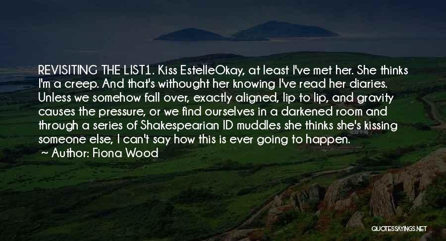 Improbability Quotes By Fiona Wood