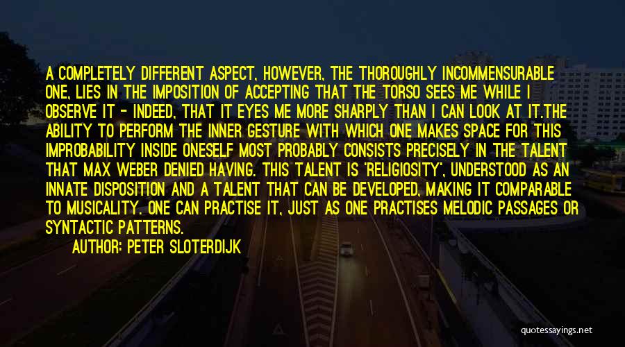 Improbability Quotes By Peter Sloterdijk
