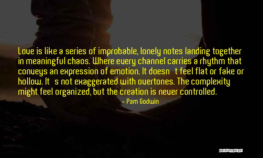 Improbable Love Quotes By Pam Godwin