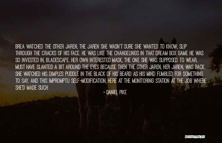 Impromptu Quotes By Daniel Pike Impromptu Quotes By Daniel Pike