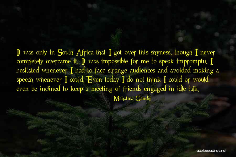 Impromptu Quotes By Mahatma Gandhi Impromptu Quotes By Mahatma Gandhi