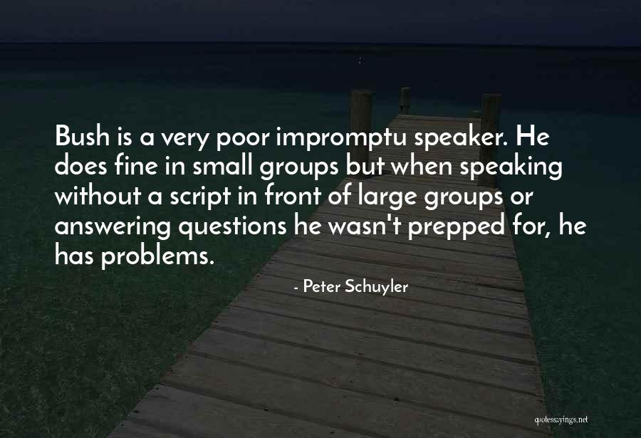 Impromptu Quotes By Peter Schuyler Impromptu Quotes By Peter Schuyler