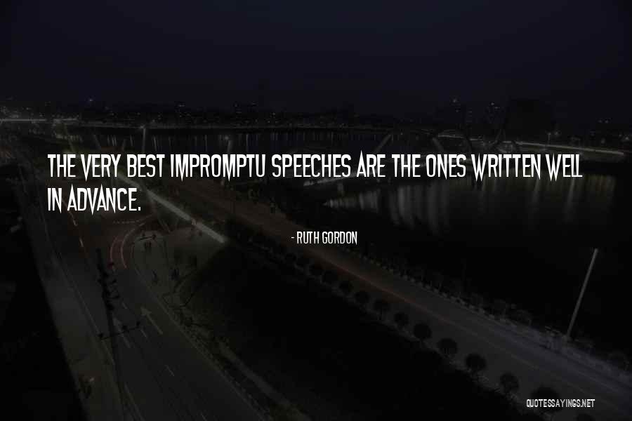 Impromptu Quotes By Ruth Gordon Impromptu Quotes By Ruth Gordon