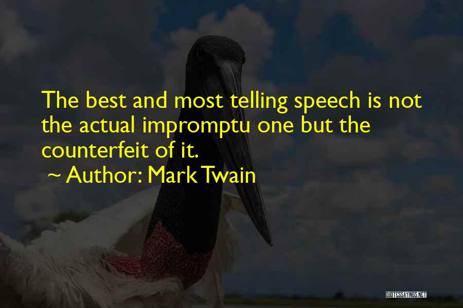 Impromptu Speech Quotes By Mark Twain