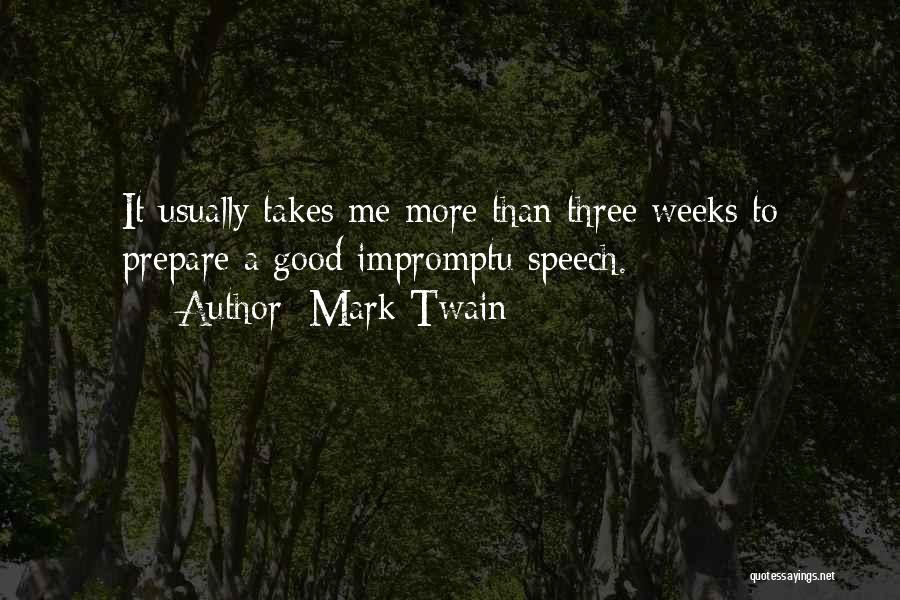 Impromptu Speech Quotes By Mark Twain