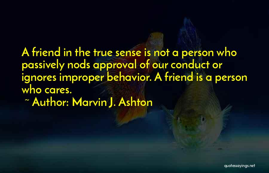 Improper Behavior Quotes By Marvin J. Ashton