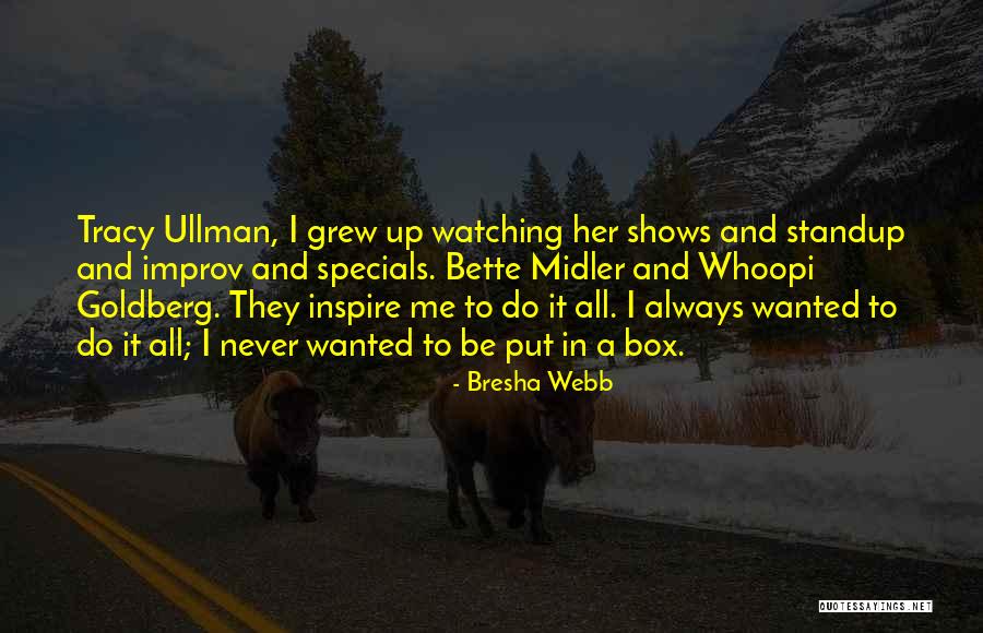 Improv-a-ganza Quotes By Bresha Webb Improv-a-ganza Quotes By Bresha Webb