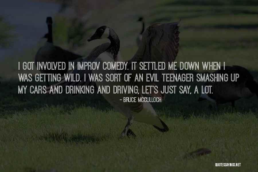 Improv-a-ganza Quotes By Bruce McCulloch Improv-a-ganza Quotes By Bruce McCulloch