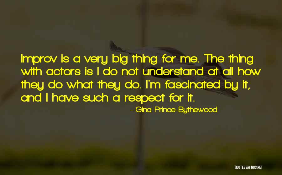 Improv-a-ganza Quotes By Gina Prince-Bythewood Improv-a-ganza Quotes By Gina Prince-Bythewood
