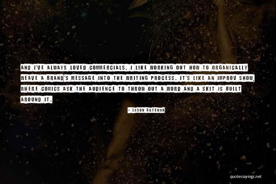 Improv-a-ganza Quotes By Jason Bateman Improv-a-ganza Quotes By Jason Bateman
