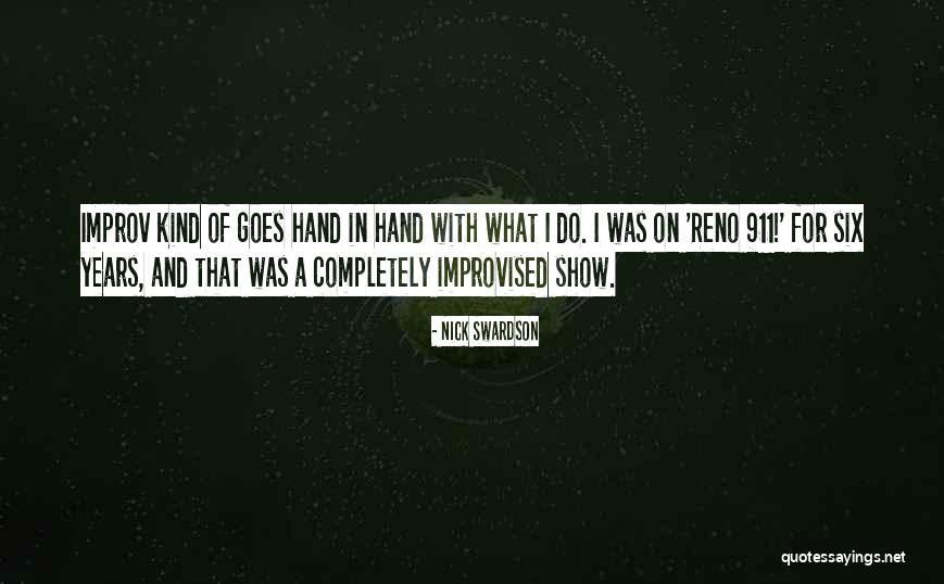 Improv-a-ganza Quotes By Nick Swardson Improv-a-ganza Quotes By Nick Swardson
