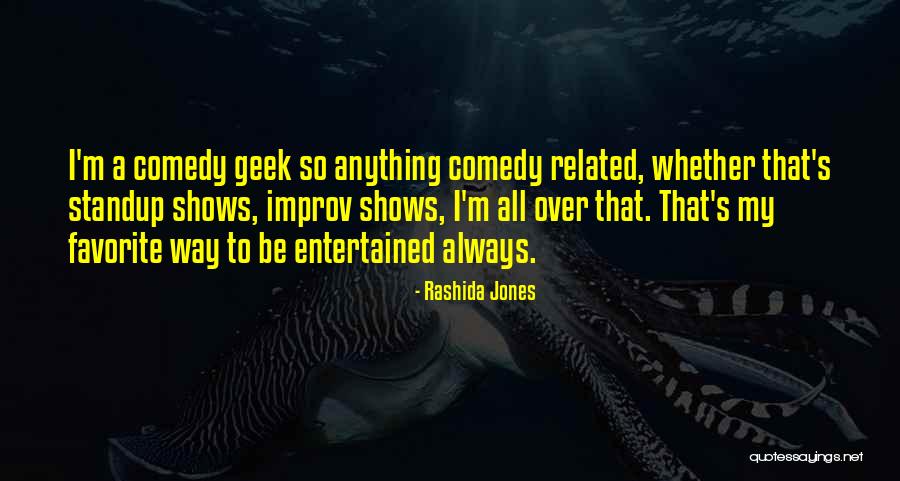 Improv-a-ganza Quotes By Rashida Jones Improv-a-ganza Quotes By Rashida Jones