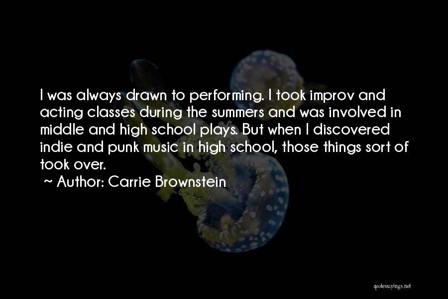 Improv Acting Quotes By Carrie Brownstein