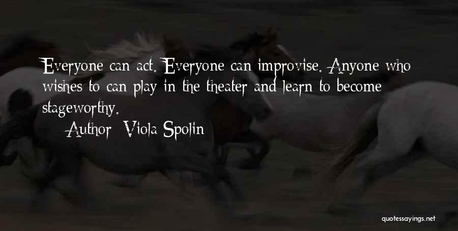 Improv Acting Quotes By Viola Spolin