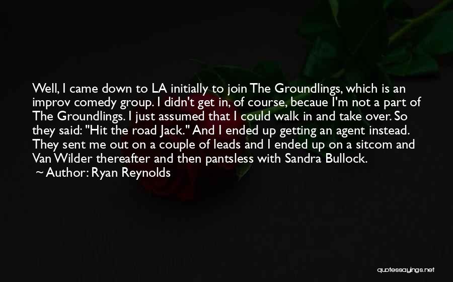 Improv Comedy Quotes By Ryan Reynolds