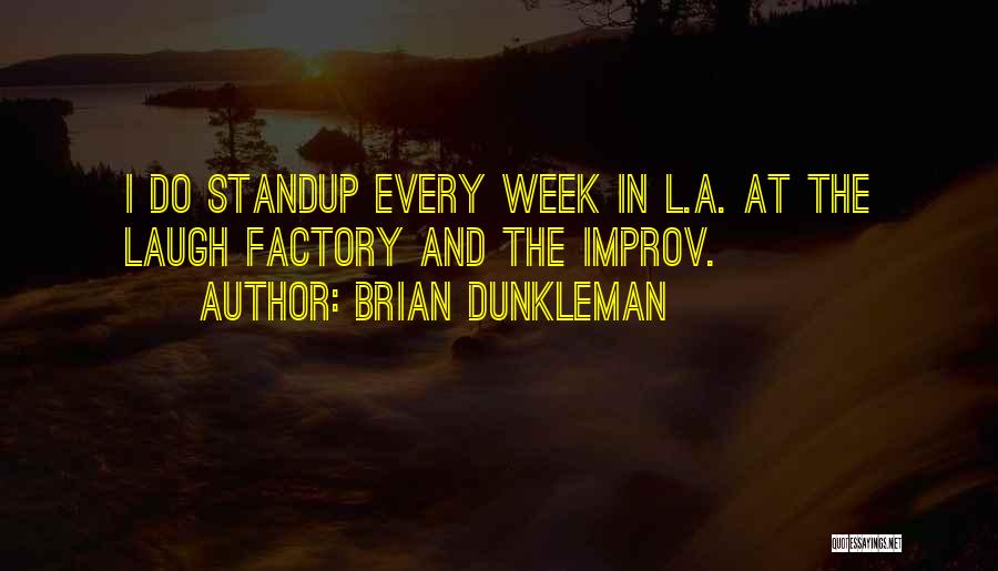 Improv Quotes By Brian Dunkleman