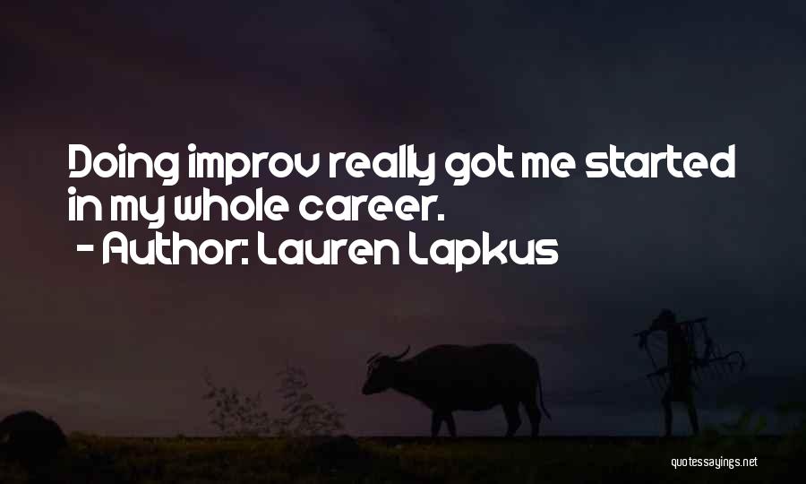 Improv Quotes By Lauren Lapkus