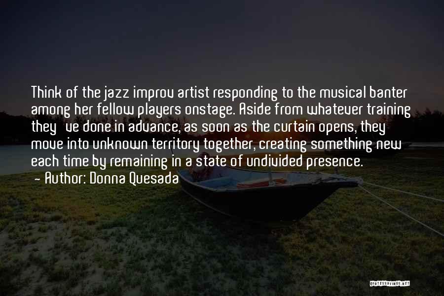Improv Wisdom Quotes By Donna Quesada
